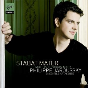 JAROUSSKY, PHILIPPE - STABAT MATER & MOTETS TO THE VIRGIN MARY, CD