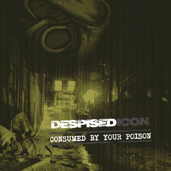 Despised Icon - Consumed By Your Poison (Re-Issue + Bonus 2022), Vinyl