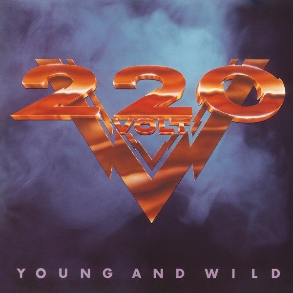 TWO HUNDRED TWENTY VOLT - YOUNG AND WILD, Vinyl
