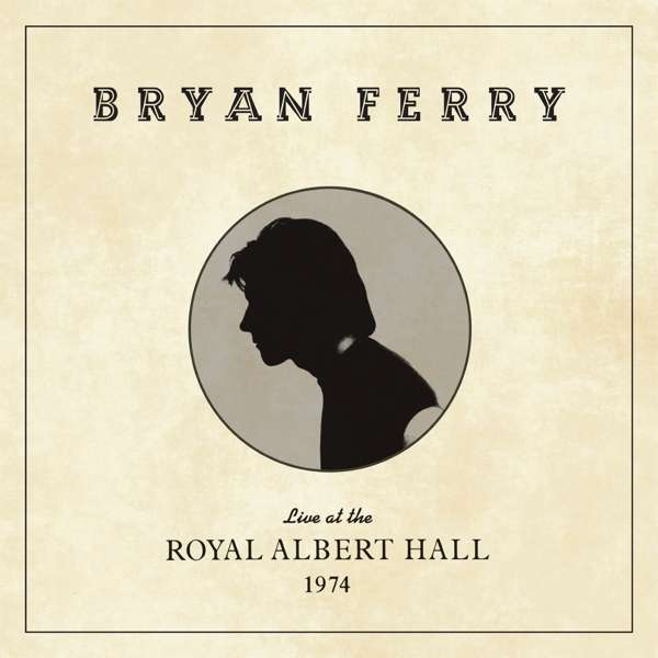 Bryan Ferry, Live At The Royal Albert Hall 1974, CD