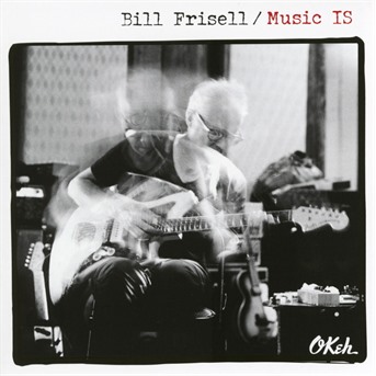 FRISELL, BILL - Music IS, CD