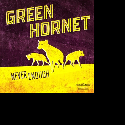 GREEN HORNET - NEVER ENOUGH, CD