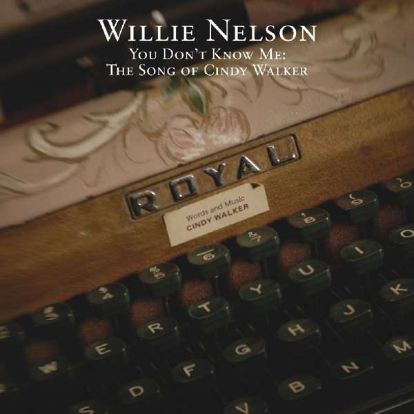 Willie Nelson, YOU DON\'T KNOW ME:, CD