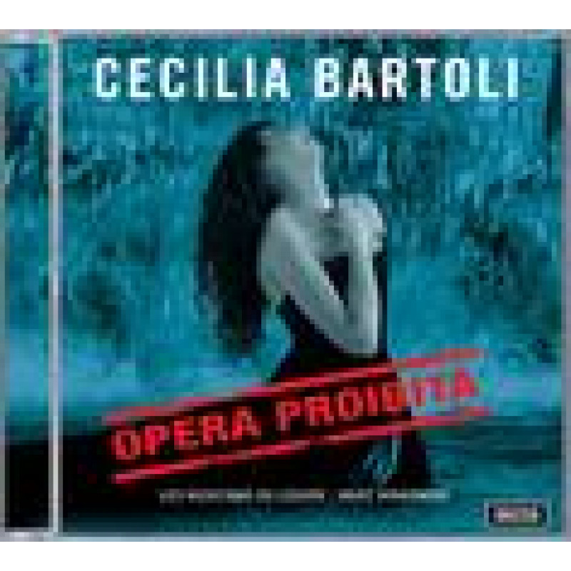BARTOLI CECILIA - Scarlatti * Händel * Caldara: Opera Prohibita, CD