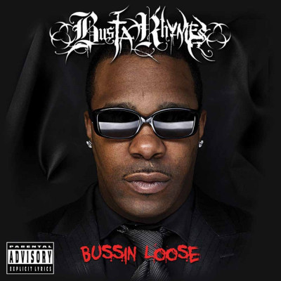 Busta Rhymes, Bussin Loose, CD