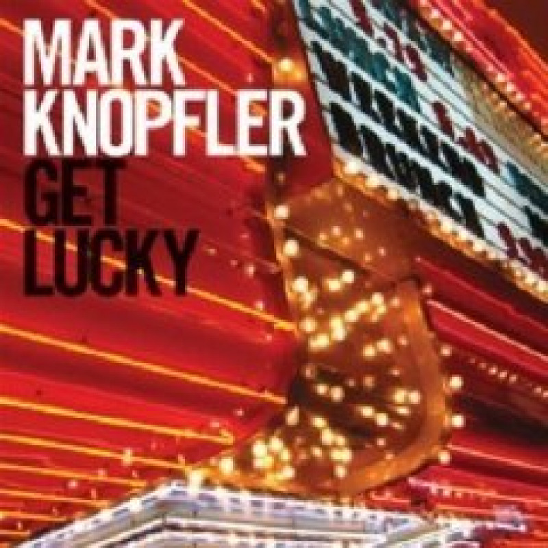 KNOPFLER MARK - GET LUCKY, CD