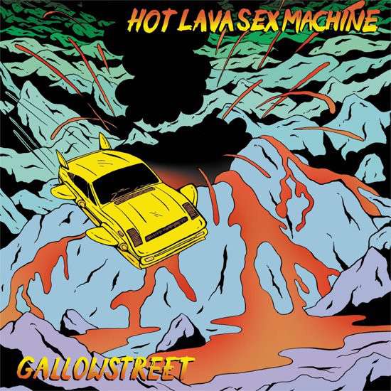 GALLOWSTREET - HOT LAVA SEX MACHINE, CD
