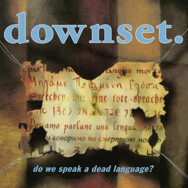 DOWNSET - DO WE SPEAK A DEAD LANGUAGE?, CD