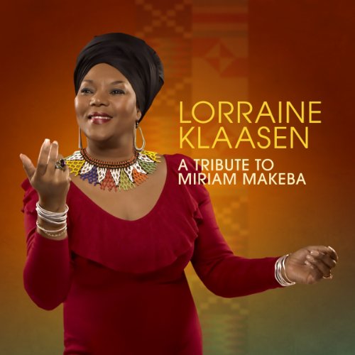 KLAASEN, LORRAINE - A TRIBUTE TO MIRIAM MAKEBA, CD