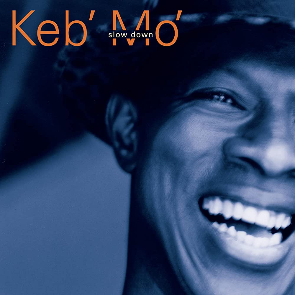 Keb\' Mo\', Slow Down, CD