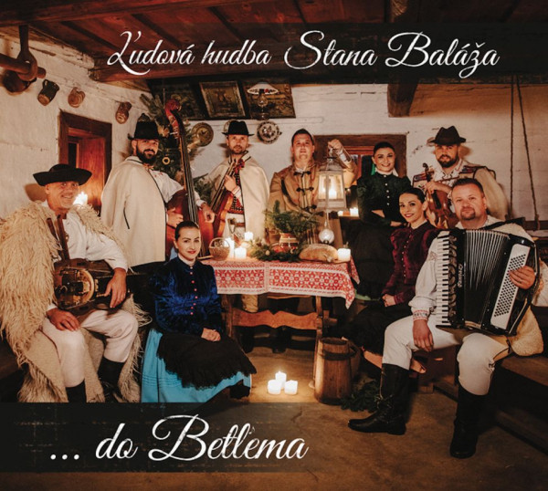 Ľudová hudba Stana Baláža, ...do Betľema, CD