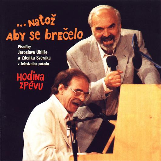 Jaroslav Uhlíř a Zdeněk Svěrák, ...Natož Aby Se Brečelo, CD