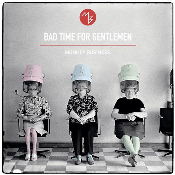 Monkey Business, BAD TIME FOR GENTLEMEN, CD