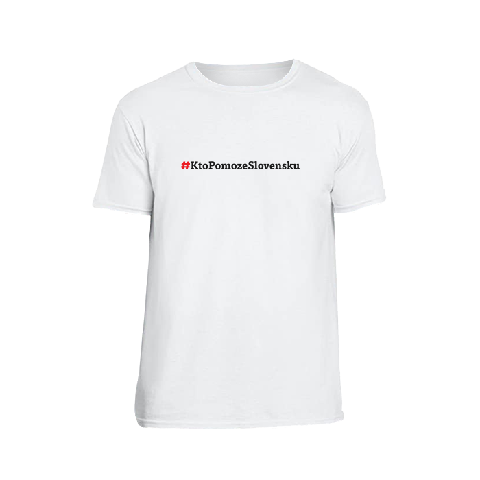 Kto pomôže Slovensku tričko #ktopomozeslovensku Biela XXL