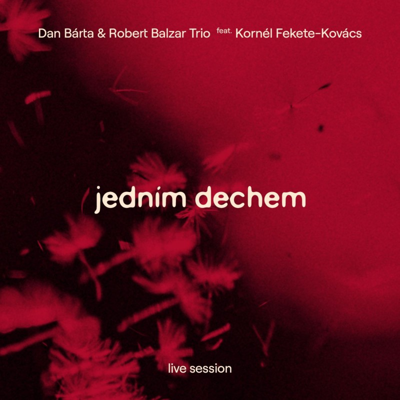 E-shop & Robert Balzar Trio Feat. Kornél Fekete-Kovács - Jedním dechem (Live Session)