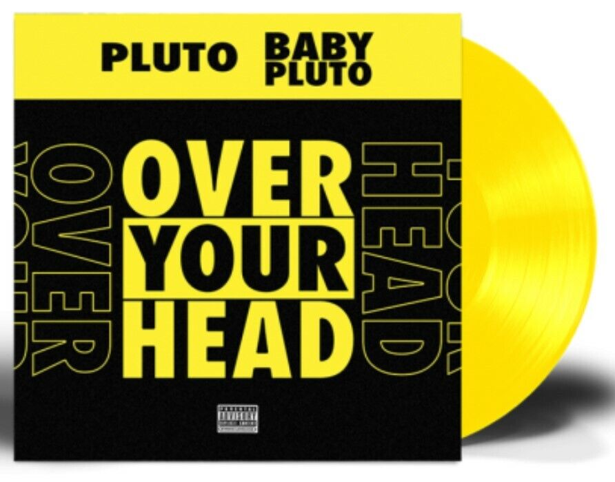 & Baby Pluto - Over Your Head (Neon Yellow Vinyl)