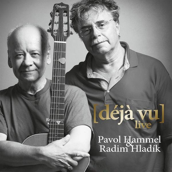 Pavol Hammel a Radim Hladík - Déjá Vu (Live)