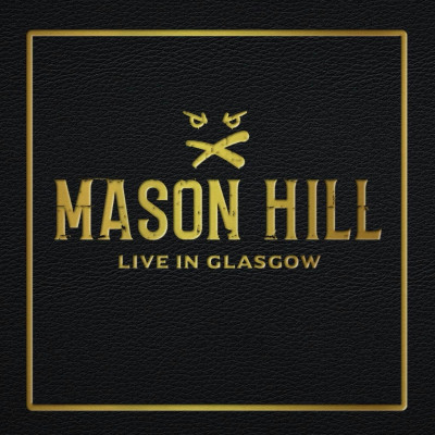 Mason Hill, LIVE IN GLASGOW, CD