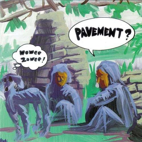 PAVEMENT - WOWEE ZOWEE, Vinyl