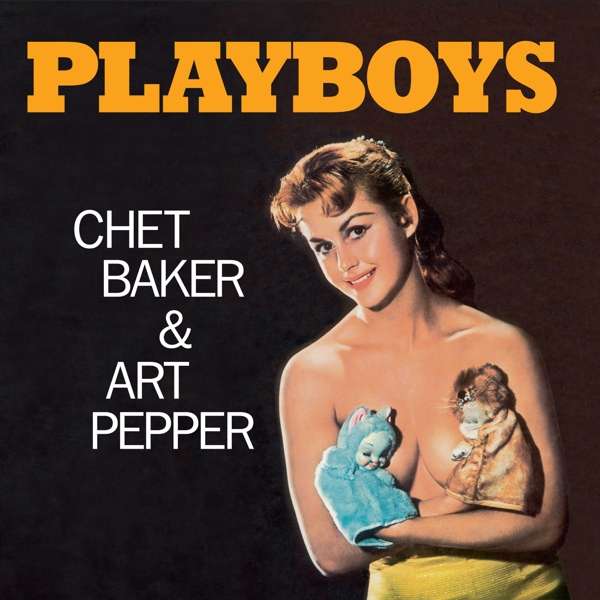 BAKER, CHET & ART PEPPER - PLAYBOYS, Vinyl