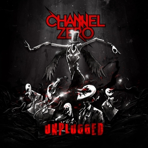CHANNEL ZERO - UNPLUGGED, CD