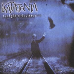 Katatonia, TONIGHT\'S DECISION, CD