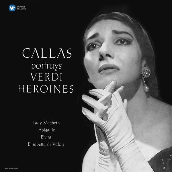 & Giuseppe Verdi - Callas Portrays Verdi Heroines