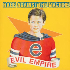 Rage Against the Machine, Evil Empire, CD