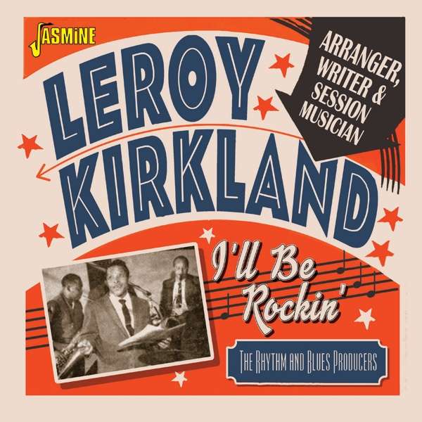 KIRKLAND, LEROY - I\'LL BE ROCKIN\', CD
