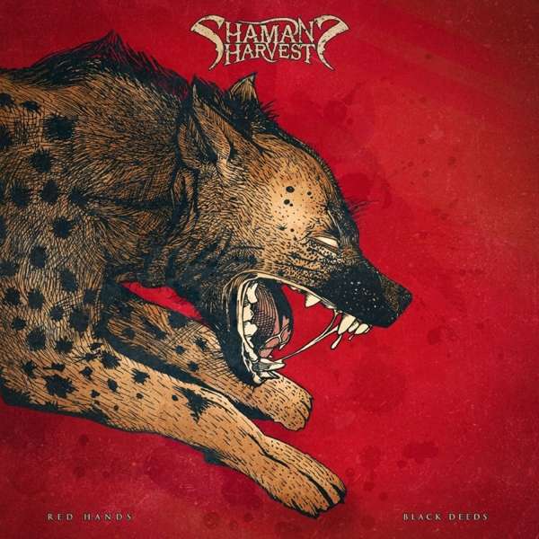 SHAMAN\'S HARVEST - RED HANDS BLACK DEEDS, Vinyl