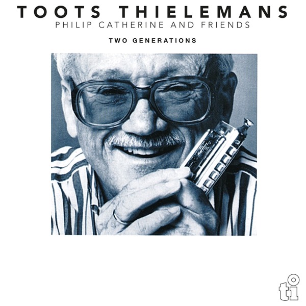 THIELEMANS, TOOTS - TWO GENERATIONS, Vinyl