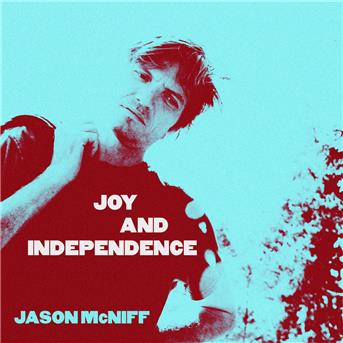 MCNIFF, JASON - JOY & INDEPENDENCE, CD