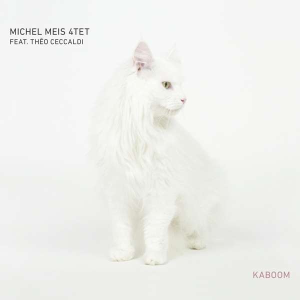 MEIS, MICHEL -4TET- - KABOOM, CD