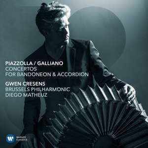 CRESENS/BRUSSELS PHILHARMONIC/MATHEUZ - PIAZZOLLA/GALLIANO: CONCERTOS FOR BADONEON & ACCORDION, CD