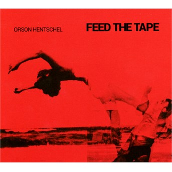 E-shop HENTSCHEL ORSON: FEED THE TAPE CD