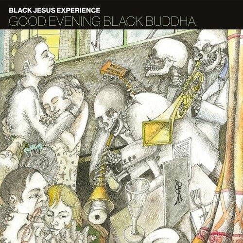 BLACK JESUS EXPERIENCE - GOOD EVENING BLACK BUDDHA, Vinyl