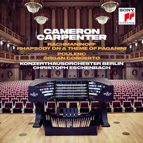 Carpenter, Cameron - Rachmaninoff: Rhapsody On a Theme of Paganini & Poulenc: Organ Concerto, CD