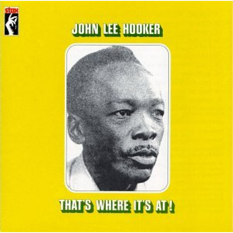 HOOKER JOHN LEE - THAT\'S WHERE IT\'S AT!, Vinyl