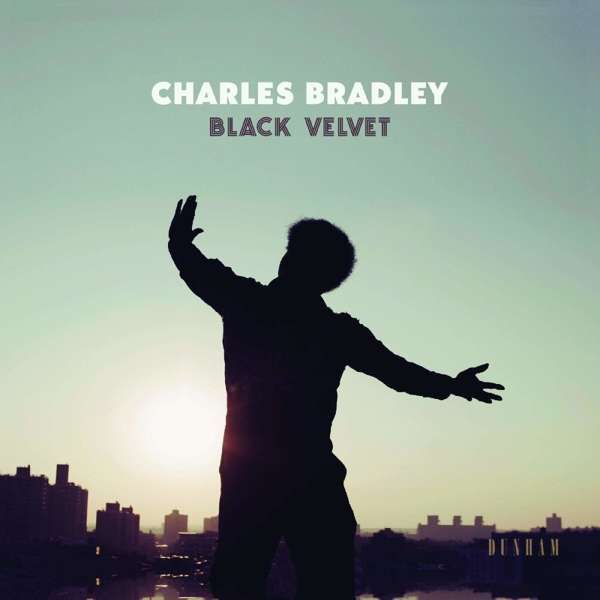 BRADLEY, CHARLES - BLACK VELVET, Vinyl