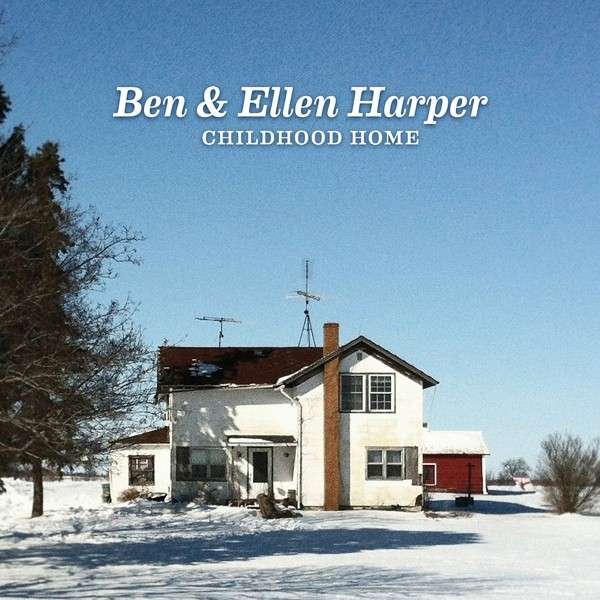 HARPER BEN / ELLEN - CHILDHOOD HOME, CD