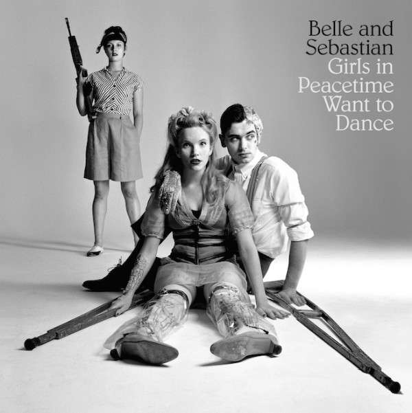 BELLE & SEBASTIAN - GIRLS ON PEACETIME WANT TO DANCE, Vinyl