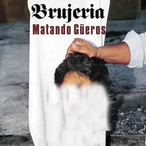BRUJERIA - MATANDO GUEROS, CD