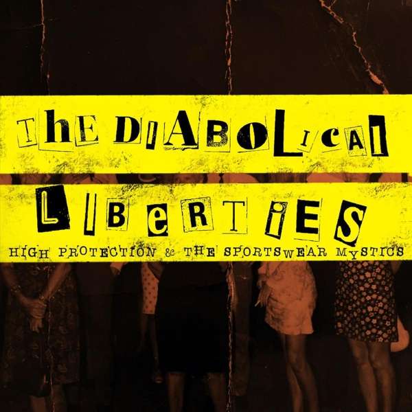 DIABOLICAL LIBERTIES - HIGH PROTECTION & THE SPORTSWEAR MYSTICS, Vinyl