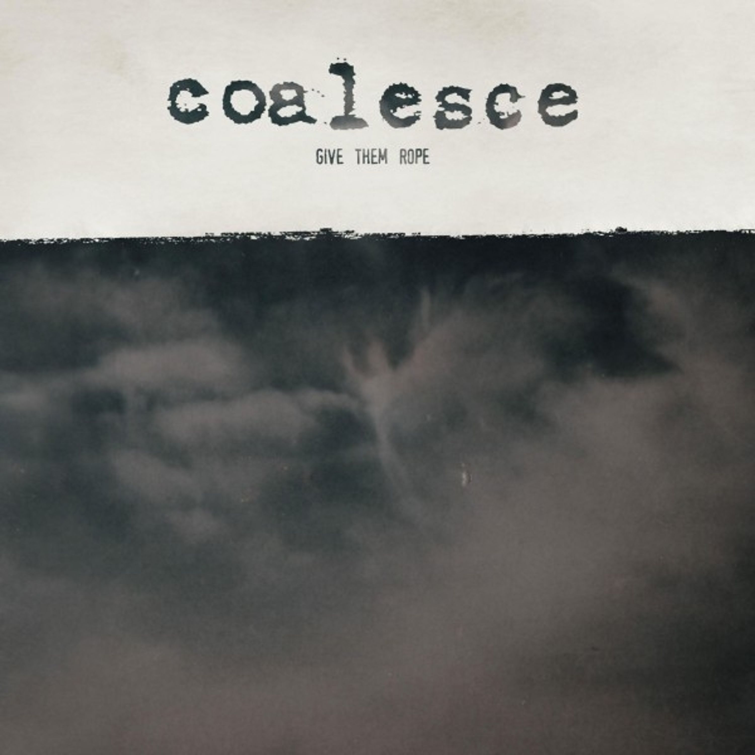 E-shop COALESCE - GIVE THEM ROPE LTD. LP