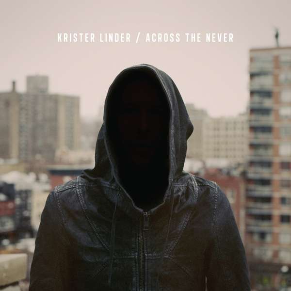 LINDER, KRISTER - ACROSS THE NEVER, CD