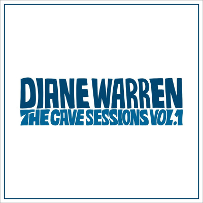 WARREN, DIANA - DIANE WARREN: THE CAVE SESSIONS, VOL. 1, CD