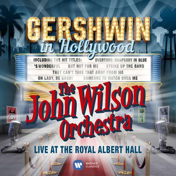 JOHN WILSON ORCHESTRA, THE - GERSHWIN IN HOLLYWOOD, CD