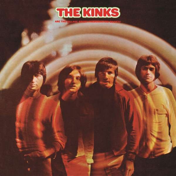 THE KINKS ARE THE VILLAGE GREEN PRESERVATION SOCIETY