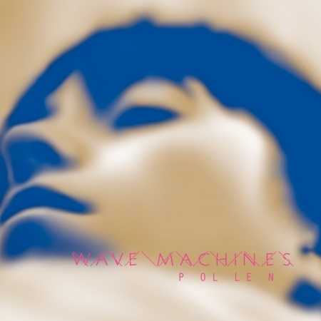 WAVE MACHINES - POLLEN, CD