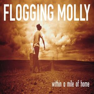 FLOGGING MOLLY - WITHIN A MILE FROM HOME, CD